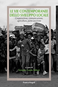 Le vie contemporanee dello sviluppo locale. Cooperazione, comunicazione, agricoltura, partecipazione - Librerie.coop Le vie contemporanee dello sviluppo locale. Cooperazione, comunicazione, agricoltura, partecipazione - Librerie.coop
