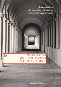 Sbatti il matto in prima pagina - Librerie.coop Sbatti il matto in prima pagina - Librerie.coop