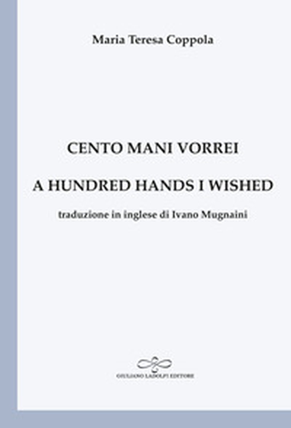 Cento mani vorrei-A hundred hands I wished - Librerie.coop
