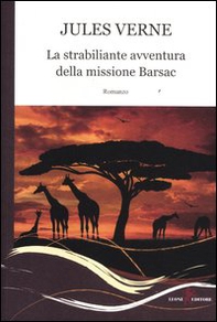 La strabiliante avventura della missione Barsac - Librerie.coop