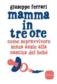 Mamma in tre ore - Librerie.coop