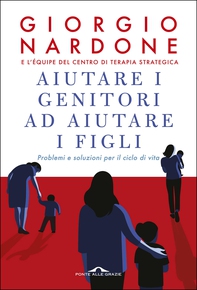 Aiutare i genitori ad aiutare i figli - Librerie.coop Aiutare i genitori ad aiutare i figli - Librerie.coop