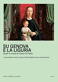 Su Genova e sulla Liguria. Studi in onore di Clario Di Fabio - Librerie.coop