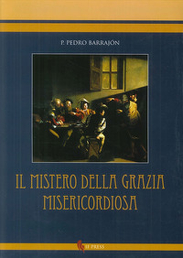 Mistero della grazia misericordiosa - Librerie.coop