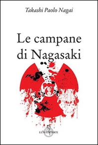 Le campane di Nagasaki - Librerie.coop