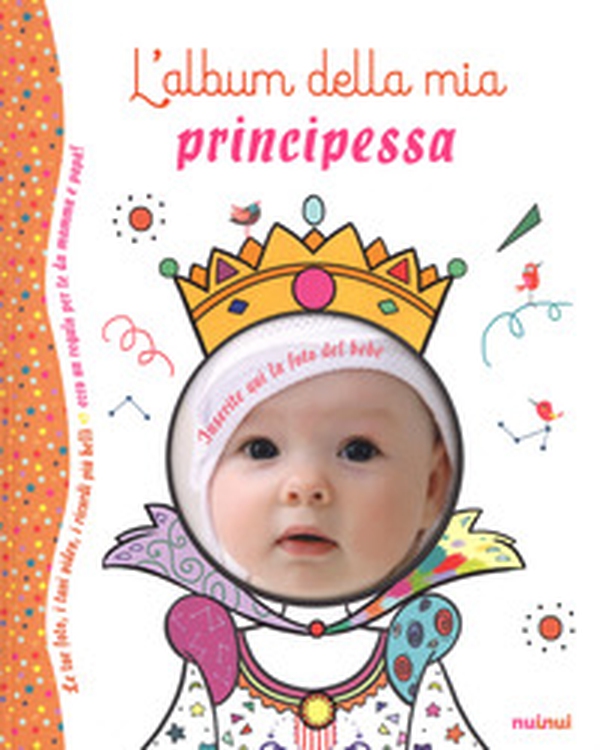 L'album della mia principessa - Librerie.coop L'album della mia principessa - Librerie.coop