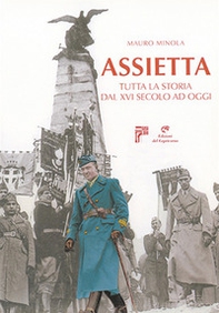Assietta. Tutta la storia dal XVI secolo ad oggi - Librerie.coop Assietta. Tutta la storia dal XVI secolo ad oggi - Librerie.coop
