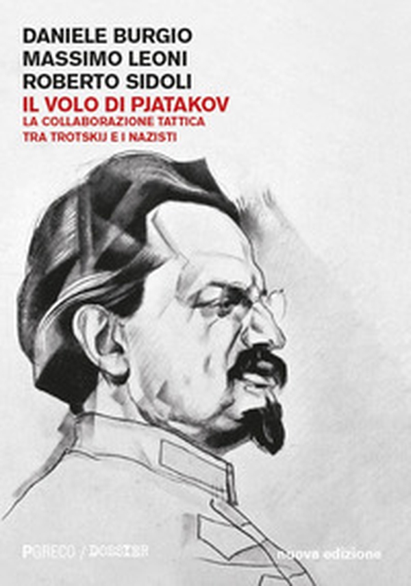 Il volo di Pjatakov. La collaborazione tattica tra Trotskij e i nazisti - Librerie.coop