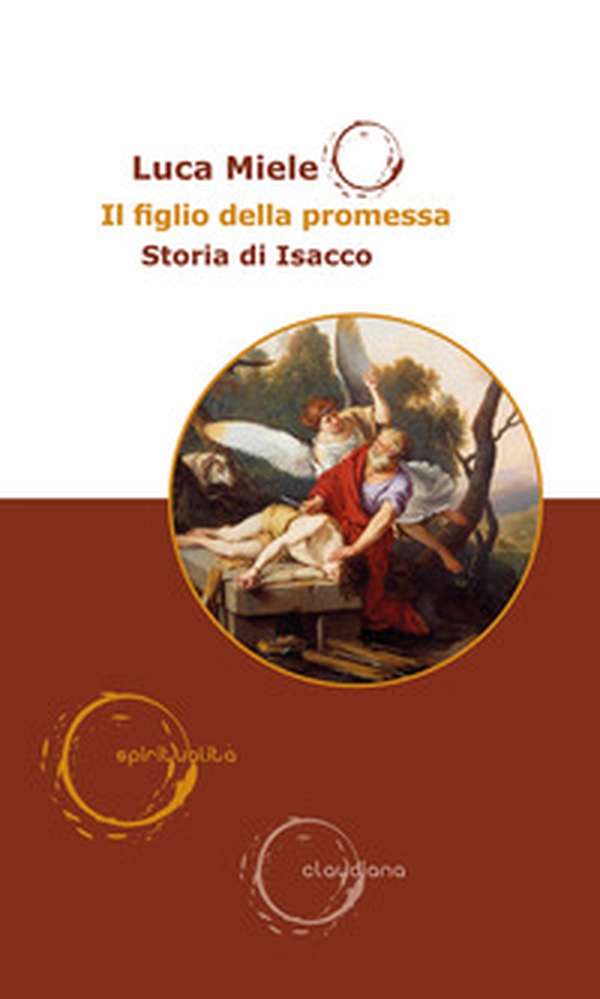 Il figlio della promessa. Storia di Isacco - Librerie.coop Il figlio della promessa. Storia di Isacco - Librerie.coop