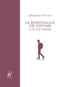 La spiritualità dei giovani. E le sue ombre - Librerie.coop La spiritualità dei giovani. E le sue ombre - Librerie.coop