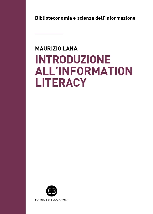 Introduzione all'information literacy - Librerie.coop Introduzione all'information literacy - Librerie.coop