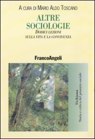Altre sociologie. Dodici lezioni sulla vita e la convivenza - Librerie.coop