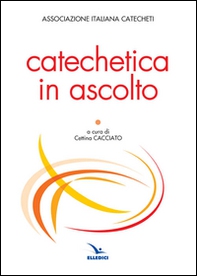 Catechetica in ascolto - Librerie.coop