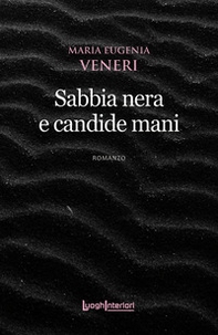 Sabbia nera e candide mani - Librerie.coop