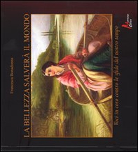 La bellezza salverà il mondo. Voci in coro contro le sfide del nostro tempo - Librerie.coop La bellezza salverà il mondo. Voci in coro contro le sfide del nostro tempo - Librerie.coop