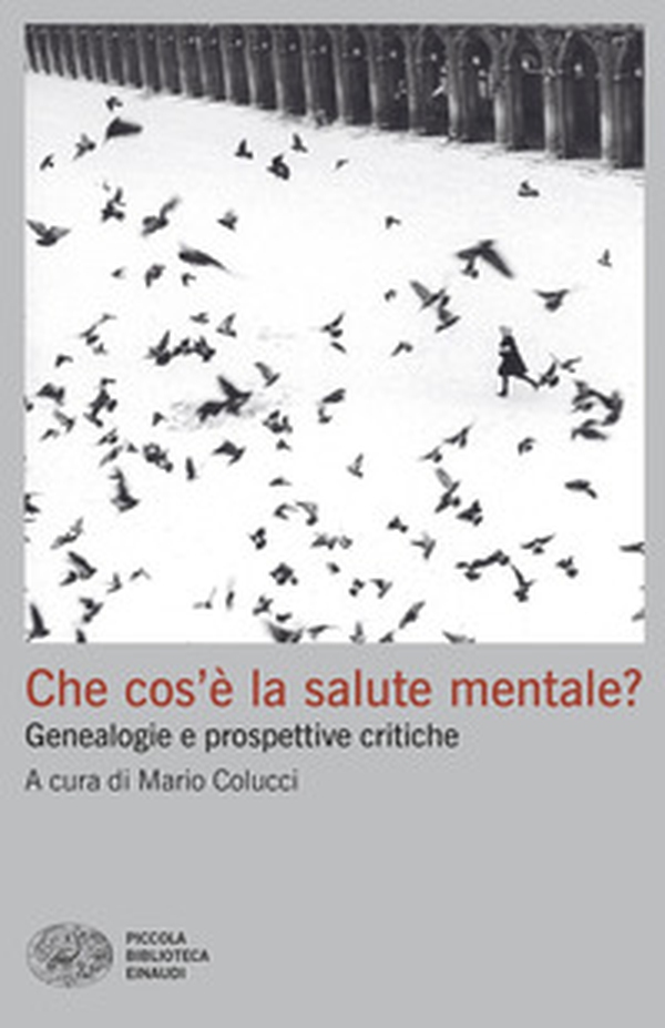 Che cos'è la salute mentale? Genealogie e prospettive critiche - Librerie.coop