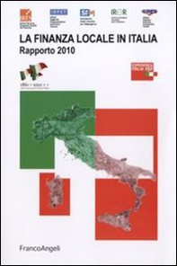 La finanza locale in Italia. Rapporto 2010 - Librerie.coop