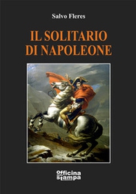 Il solitario di Napoleone - Librerie.coop