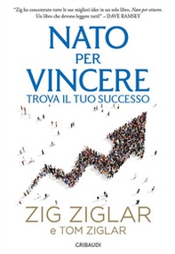 Nato per vincere. Trova il tuo successo - Librerie.coop