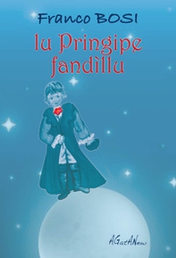 Lu Pringipe Fandìllu - Librerie.coop