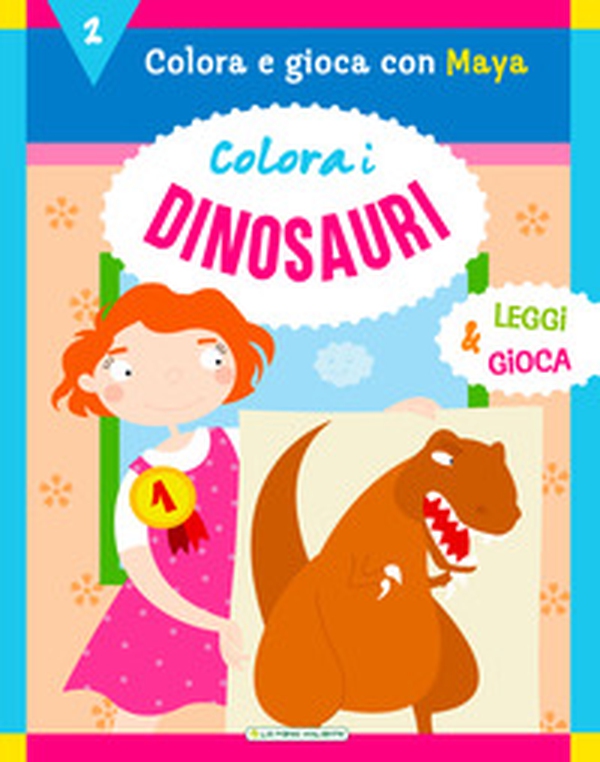 Colora i dinosauri - Librerie.coop Colora i dinosauri - Librerie.coop