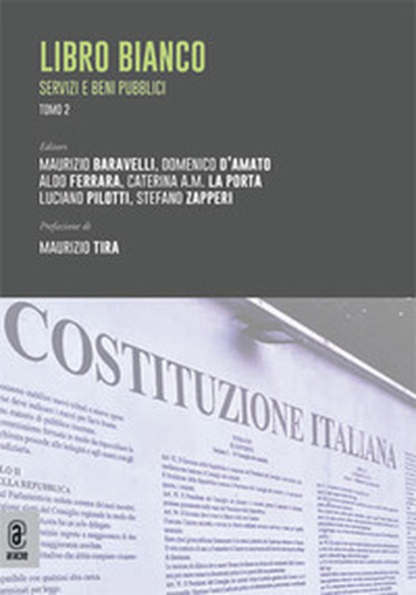 Libro bianco. Servizi e beni pubblici - Vol. 2 - Librerie.coop Libro bianco. Servizi e beni pubblici - Vol. 2 - Librerie.coop