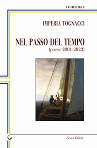 Nel passo del tempo. (poesie 2001-2022) - Librerie.coop