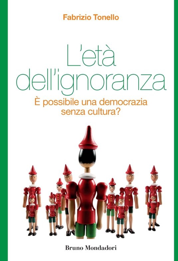 L’età dell’ignoranza. È possibile una democrazia senza cultura? - Librerie.coop L’età dell’ignoranza. È possibile una democrazia senza cultura? - Librerie.coop