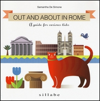 Out and about in Rome. A guide for curious kids - Librerie.coop