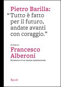 Pietro Barilla: «Tutto è fatto per il futuro, andate avanti con coraggio» - Librerie.coop