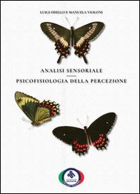 Analisi sensoriale. Psicofisiologia della percezione - Librerie.coop Analisi sensoriale. Psicofisiologia della percezione - Librerie.coop