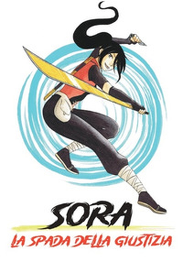 Sora. La spada della giustizia - Librerie.coop Sora. La spada della giustizia - Librerie.coop