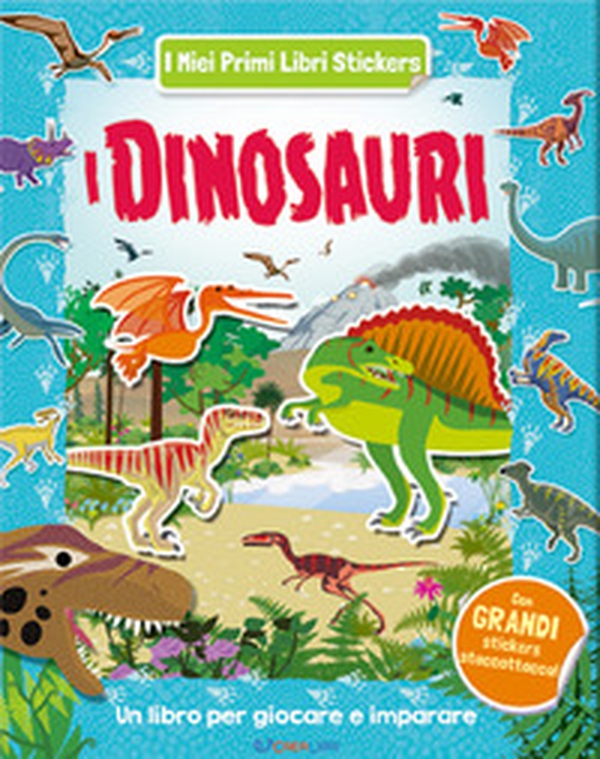 I dinosauri. Con adesivi - Librerie.coop I dinosauri. Con adesivi - Librerie.coop