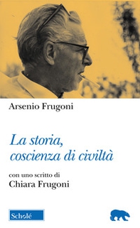 La storia, coscienza di civiltà - Librerie.coop