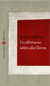 Un affettuoso addio alla Chiesa - Librerie.coop Un affettuoso addio alla Chiesa - Librerie.coop