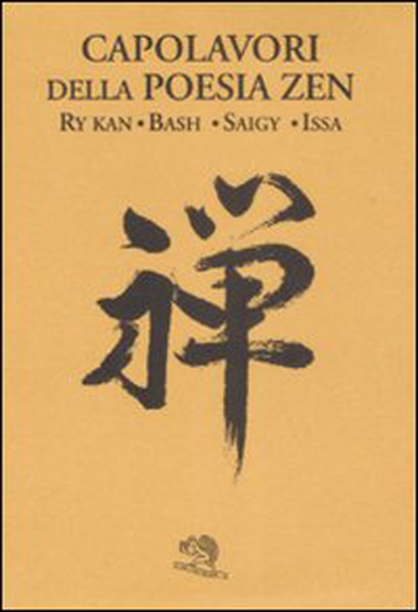 Capolavori della poesia zen. Testo giapponese in caratteri latini a fronte - Librerie.coop Capolavori della poesia zen. Testo giapponese in caratteri latini a fronte - Librerie.coop