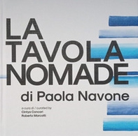 La tavola nomade. Ediz. italiana e inglese - Librerie.coop