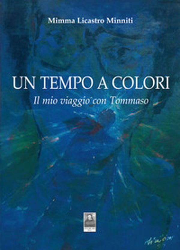 Un tempo a colori. Il mio viaggio con Tommaso - Librerie.coop Un tempo a colori. Il mio viaggio con Tommaso - Librerie.coop