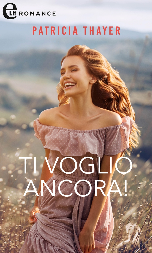 Ti voglio ancora! (eLit) - Librerie.coop Ti voglio ancora! (eLit) - Librerie.coop
