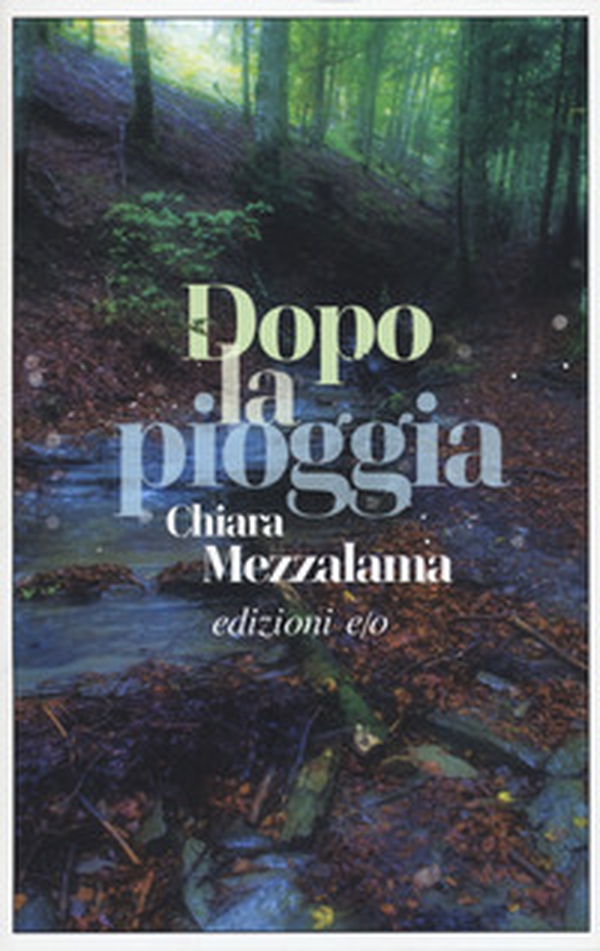 Dopo la pioggia - Librerie.coop Dopo la pioggia - Librerie.coop