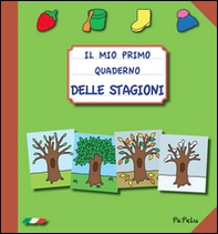 Il mio primo quaderno delle stagioni - Librerie.coop