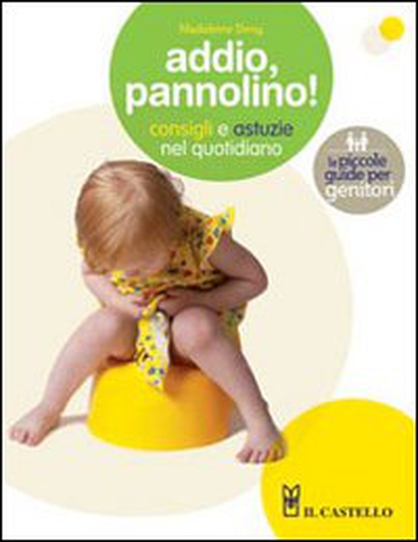 Addio, pannolino! - Librerie.coop Addio, pannolino! - Librerie.coop