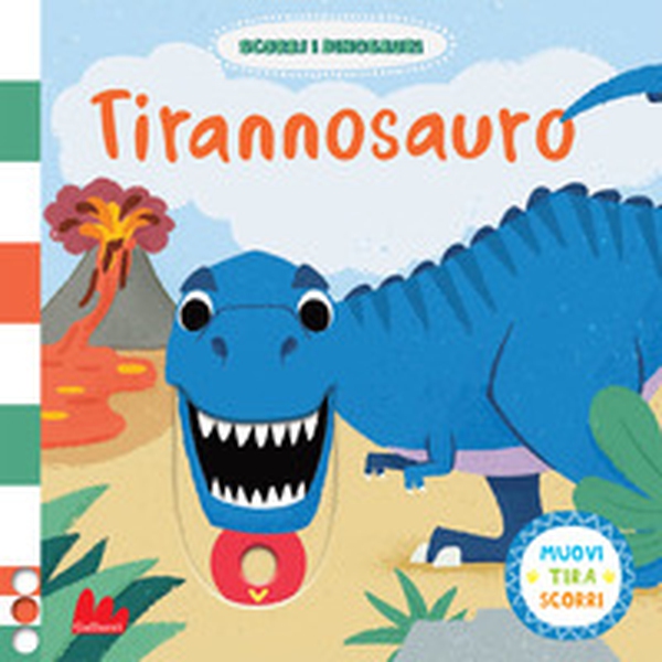 Tirannosauro. Scorri i dinosauri - Librerie.coop Tirannosauro. Scorri i dinosauri - Librerie.coop