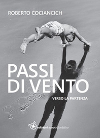 Passi di vento verso la partenza - Librerie.coop Passi di vento verso la partenza - Librerie.coop