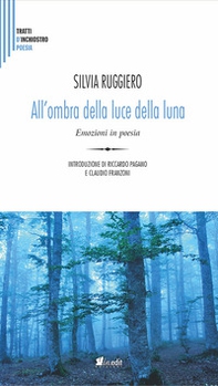 All'ombra della luce della luna. Emozioni in poesia - Librerie.coop