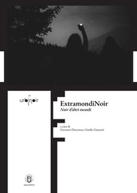 ExtramondiNoir. Noir d'altri mondi - Librerie.coop