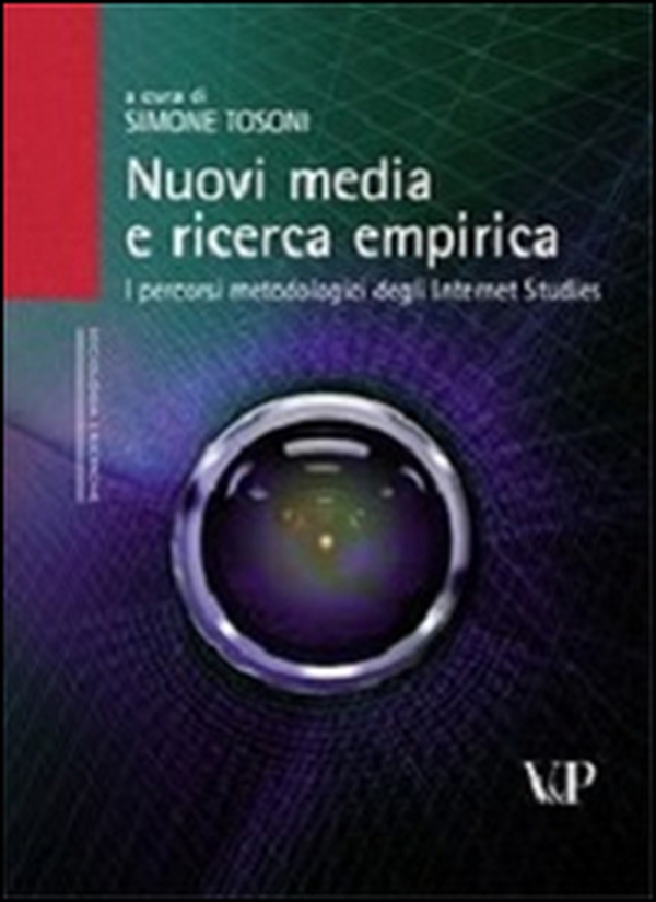 Nuovi media e ricerca empirica. I percorsi metodologici degli Internet Studies - Librerie.coop Nuovi media e ricerca empirica. I percorsi metodologici degli Internet Studies - Librerie.coop