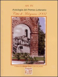 Antologia del premio letterario Città di Melegnano 2002 - Librerie.coop