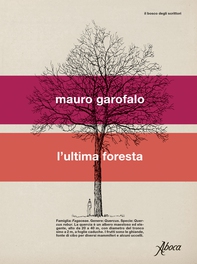 L'ultima foresta - Librerie.coop