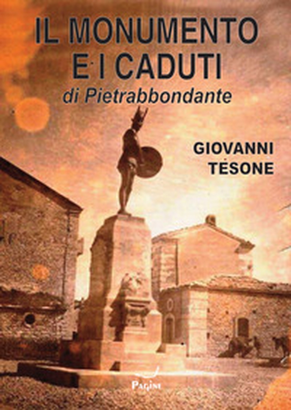 Il monumento e i caduti di Pietrabbondante - Librerie.coop Il monumento e i caduti di Pietrabbondante - Librerie.coop